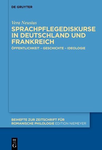 Sprachpflegediskurse in Deutschland und Frankreich