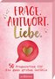 Frage. Antwort. Liebe.