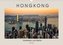 HONGKONG Skyline und Stadtleben (Wandkalender 2022 DIN A3 quer)