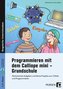 Programmieren mit dem Calliope mini - Grundschule