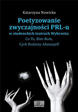Poetyzowanie zwyczajności PRL-u