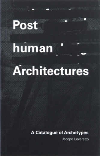 Posthuman Architecture