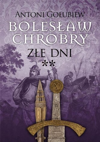 Bolesław Chrobry Złe dni