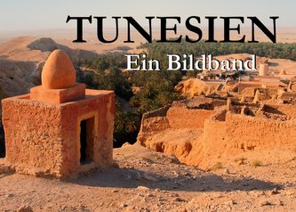 Tunesien - Ein Bildband