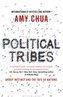 Political Tribes : Group Instinct and the Fate of Nations