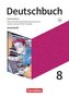 Deutschbuch Gymnasium 8. Schuljahr - Berlin, Brandenburg, Mecklenburg-Vorpommern, Sachsen, Sachsen-Anhalt und Thüringen - Arbeit