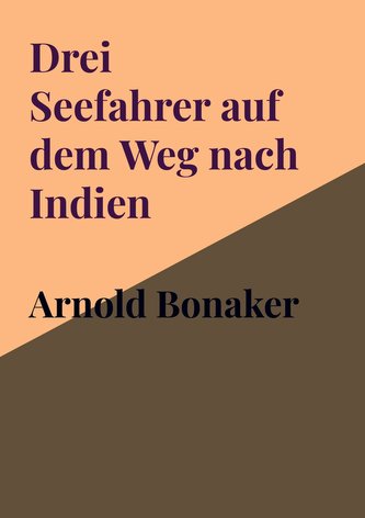 Drei Seefahrer auf dem Weg nach Indien