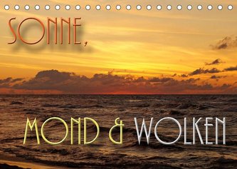Sonne, Mond und Wolken (Tischkalender 2022 DIN A5 quer)