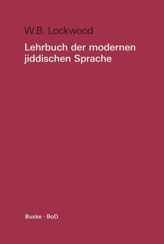Lehrbuch der modernen jiddischen Sprache. Mit ausgewählten Lesestücken / Lehrbuch der modernen jiddischen Sprache. Mit ausgewähl