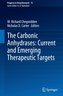 The Carbonic Anhydrases: Current and Emerging Therapeutic Targets