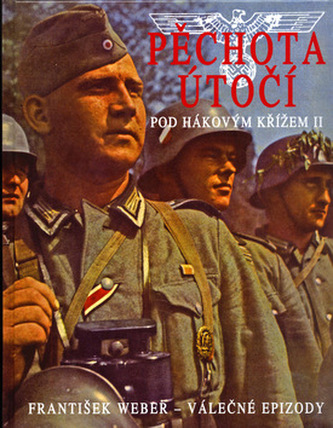 Pod hákovým křížem 2. - Pěchota útočí