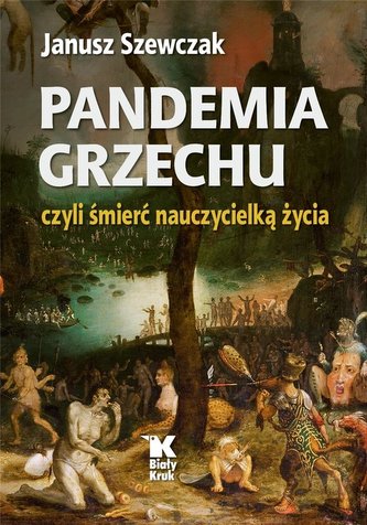 Pandemia grzechu czyli śmierć nauczycielką życia Pandemia grzechu czyli śmierć nauczycielką życia
