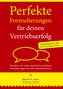 Perfekte Formulierungen für deinen Vertriebserfolg