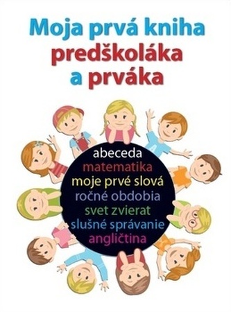 Moja prvá kniha predškoláka a prváka
