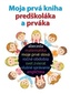 Moja prvá kniha predškoláka a prváka