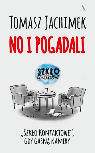 No i pogadali. "Szkło Kontaktowe", gdy gasną kamery No i pogadali. "Szkło Kontaktowe", gdy gasną kamery