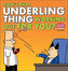 How´s That Underling Thing Working Out for You?