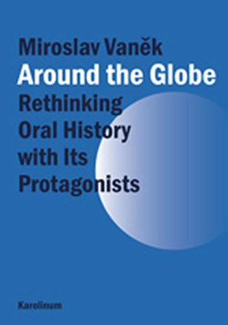 Around the Globe: Rethinking Oral History with Its Protagonists