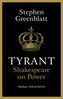 Tyrant : Shakespeare On Power