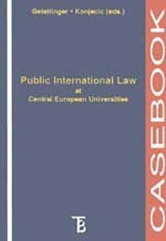 Public International Law at Central European Universities Casebook