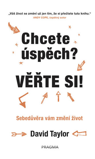 Chcete úspěch? Věřte si! - Sebedůvěra vám změní život