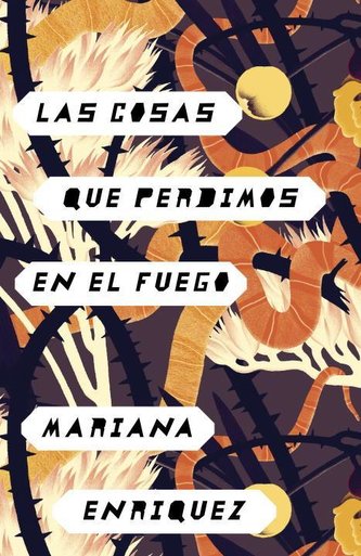 Las Cosas Que Perdimos En El Fuego: Things We Lost in the Fire - Spanish-Language Edition