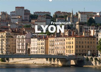 Frankreich - Lyon (Wandkalender 2022 DIN A2 quer)