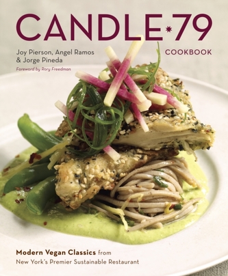 Candle 79 Cookbook: Modern Vegan Classics