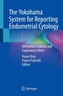 The Yokohama System for Reporting Endometrial Cytology
