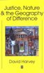 Justice, Nature and the Geography of Difference