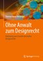Ohne Anwalt zum Designrecht