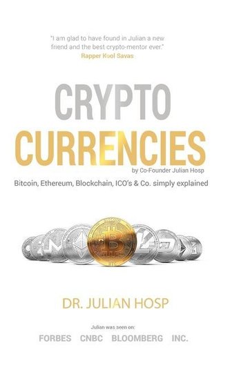 Cryptocurrencies simply explained - by Co-Founder Dr. Julian Hosp: Bitcoin, Ethereum, Blockchain, ICOs, Decentralization, Mining