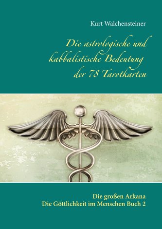 Die astrologische und kabbalistische Bedeutung der  78 Tarotkarten