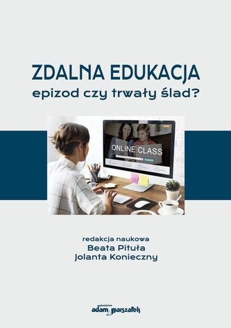 Zdalna edukacja epizod czy trwały ślad?