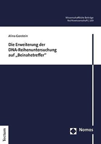 Die Erweiterung der DNA-Reihenuntersuchung auf "Beinahetreffer"