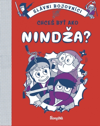 Chceš byť ako nindža? Chceš byť ako nindža?