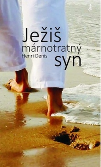 Ježiš - márnotratný syn