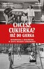 Chcesz cukierka? Idź do Gierka Wspomnienia z dzieciństwa w złotej dekadzie gierkowskiej