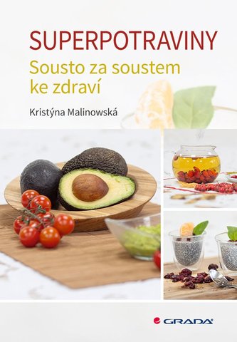 Superpotraviny - Sousto za soustem ke zdraví Superpotraviny - Sousto za soustem ke zdraví