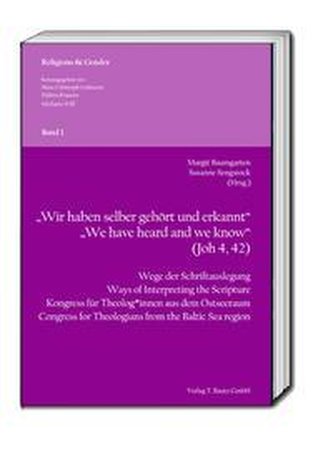 "Wir haben selber gehört und erkannt" - "We have heard and we know" (Joh 4, 42)
