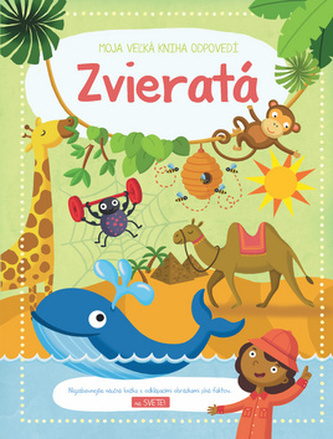 Moja veľká kniha odpovedí Zvieratá