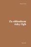 Za obloukem řeky Ogh