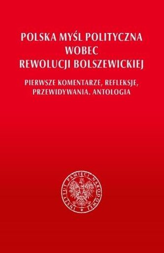Polska myśl polityczna wobec rewolucji bolszewickiej.