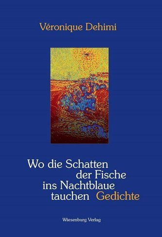 Wo die Schatten der Fische ins Nachtblaue tauchen