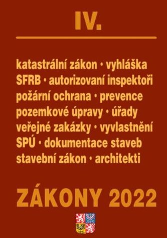 Zákony IV/2022 - Stavebnictví, půda, SPÚ, Katastrální zákon - Úplné znění po novelách k 1. 1. 2022