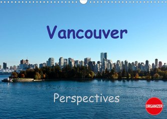 Vancouver Perspectives (Wall Calendar 2022 DIN A3 Landscape)