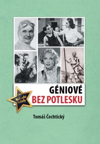 Géniové bez potlesku