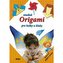 Snadná Origami pro holky a kluky