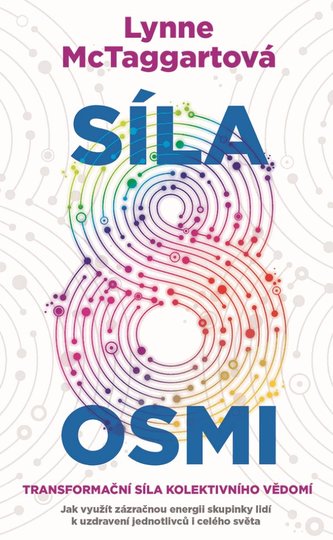 Síla osmi: Transformační síla kolektovního vědomí