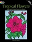 Tropical Flowers Stained Glass Coloring Book